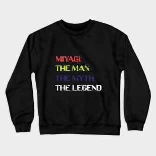 Miyagi the legend Crewneck Sweatshirt